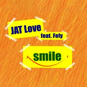 (2010) JAT Love feat. Fely - Smile - 1440