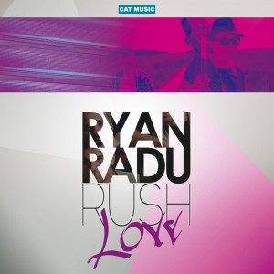 (2010) Ryan & Radu - Rush love - cover