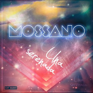 (2012) Mossano - Una serenada - cover