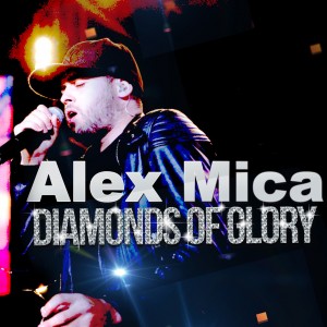 (2013) Alex Mica - Diamonds of Glory - cover