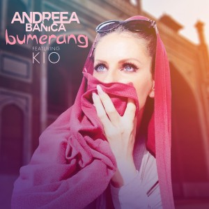 (2013) Andreea Banica feat. Kio - Bumerang - cover