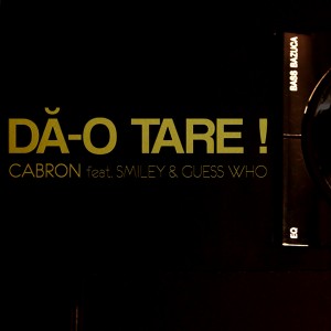 (2013) Cabron feat. Smiley & Guess Who - Da-o Tare - cover