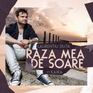 (2013) Laurentiu Duta feat. Kaira - Raza mea de soare - cover