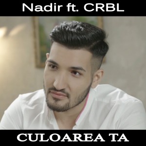 (2014) Nadir feat. CRBL - Culoarea ta - cover