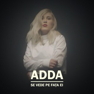 (2017) ADDA - Se vede pe fata ei - cover