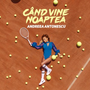 (2017) Andreea Antonescu - Cand vine noaptea - cover