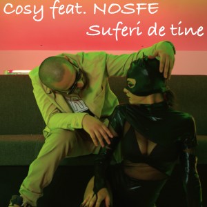 (2017) Cosy feat. Nosfe - Suferi de tine - cover