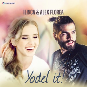 (2017) Ilinca & Alex Florea - Yodel it! - cover