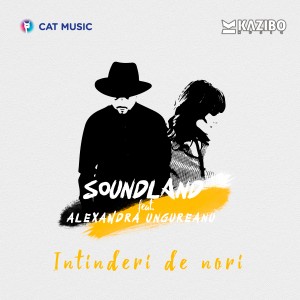 (2017) Soundland feat. Alexandra Ungureanu - Intinderi De Nori - cover