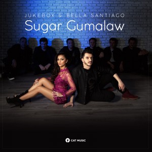 (2018) Jukebox & Bella Santiago - Sugar Gumalaw - cover