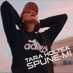 (2018) Tara Holtea - Spune-mi - cover