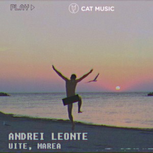 Andrei Leonte - Uite, marea
