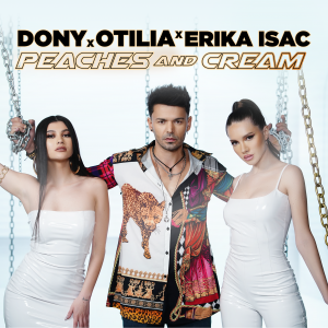 Cover _ Dony x Otilia x Erika Isac - Peaches and Cream