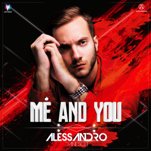 Alessandro Danescu - Me and You
