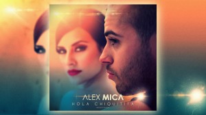 Alex Mica - Hola Chiquitita YT (