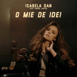 Isabela Dan feat.Chriss JustUs-O mie de idei
