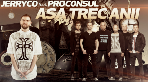 JerryCo feat. Proconsul - Asa Trec Anii (BANNER)