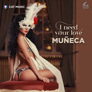 Muneca - i need your love itunes cover1